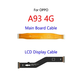 ЖК-дисплей, кабель для подключения материнской платы, гибкий кабель для основной платы для OPPO A93 Global Version 2020 4G